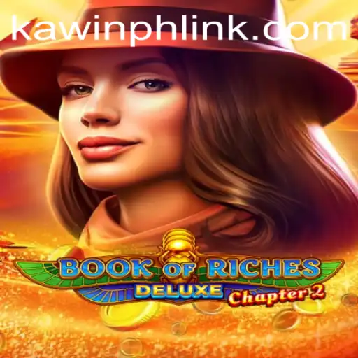 Book of Riches Deluxe Chapter 2: Exploring the World of Adventure and Treasure